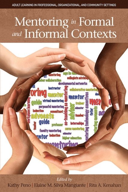 Rita Kenahan, Elaine Silva Mangiante, Kathy Peno - Mentoring in Formal and Informal Contexts, E-bok