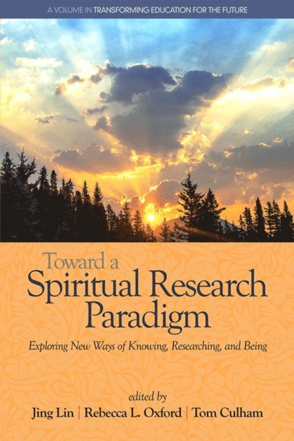 Tom Culham, Rebecca L. Oxford, Jing Lin - Toward a Spiritual Research Paradigm, E-bok