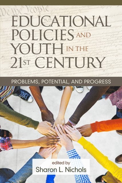 Sharon L. Nichols - Educational Policies and Youth in the 21st Century, E-bok