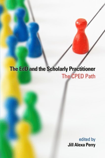 Jill Alexa Perry - EdD and the Scholarly Practitioner, E-bok
