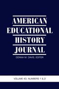 American Educational History Journal Vol 43 Issue 1 & 2