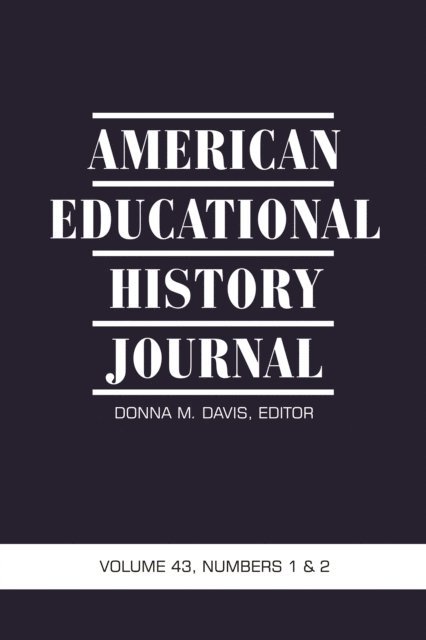 Donna M. Davis - American Educational History Journal Vol 43 Issue 1 & 2, E-bok
