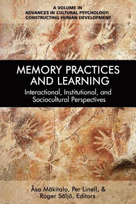 Roger Saljo, Per Linell, Asa Makitalo - Memory Practices and Learning, E-bok