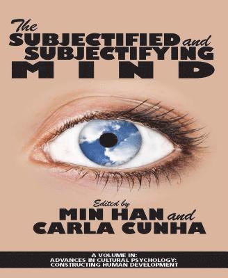 Carla Cunha, Min Han - Subjectified and Subjectifying Mind, E-bok