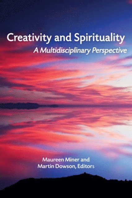 Martin Dowson, Maureen Miner - Creativity and Spirituality, E-bok