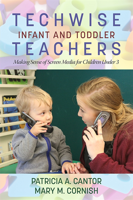 Mary M. Cornish, Patricia A. Cantor - Techwise Infant and Toddler Teachers, E-bok