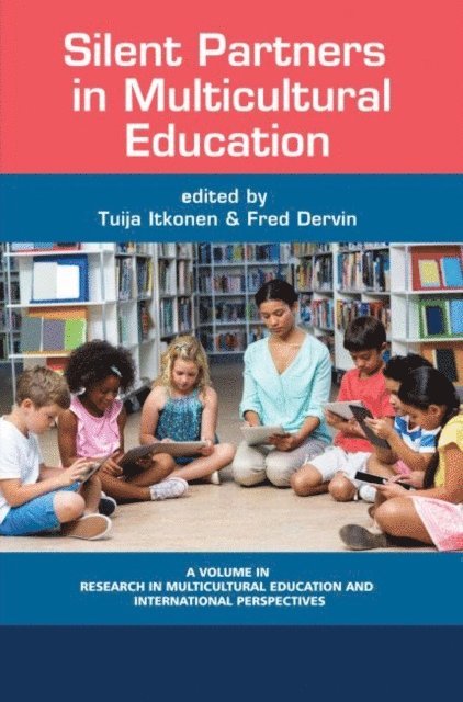 Fred Dervin, Tuija Itkonen - Silent Partners in Multicultural Education, E-bok
