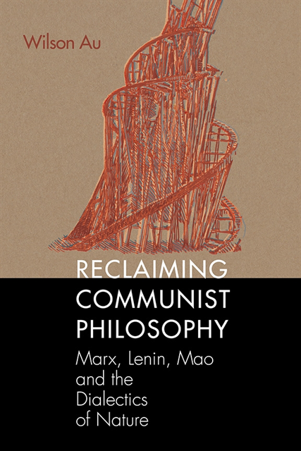 Wilson W. S. Au - Reclaiming Communist Philosophy, E-bok