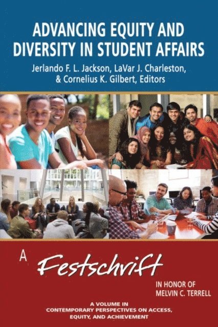 Cornelius Gilbert, LaVar J. Charlteston, Jerlando F. L. Jackson - Advancing Equity and Diversity in Student Affairs, E-bok