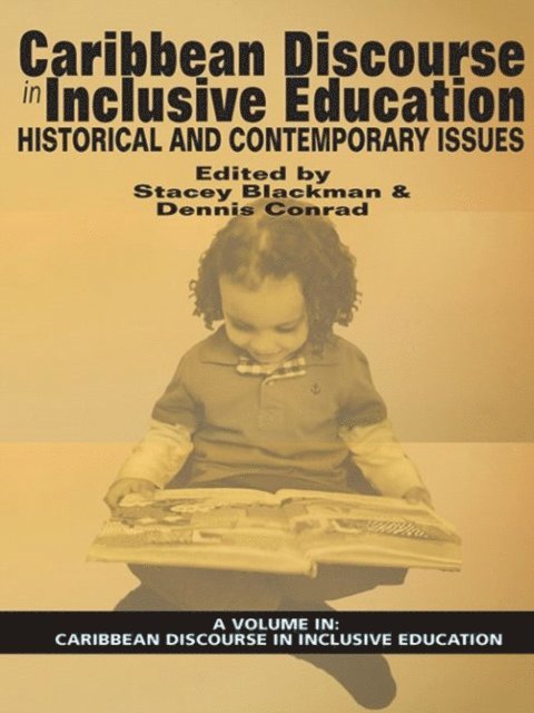 Dennis A. Conrad, Stacey Blackman - Caribbean Discourse in Inclusive Education, E-bok