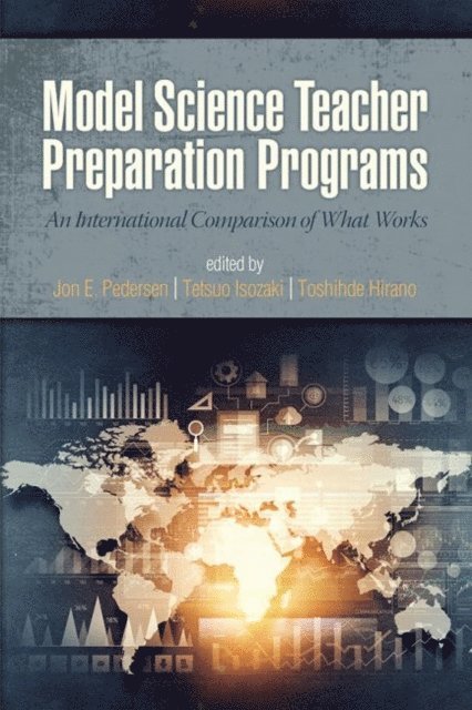 Toshihde Hirano, Tetsuo Isozaki, Jon E. Pedersen - Model Science Teacher Preparation Programs, E-bok