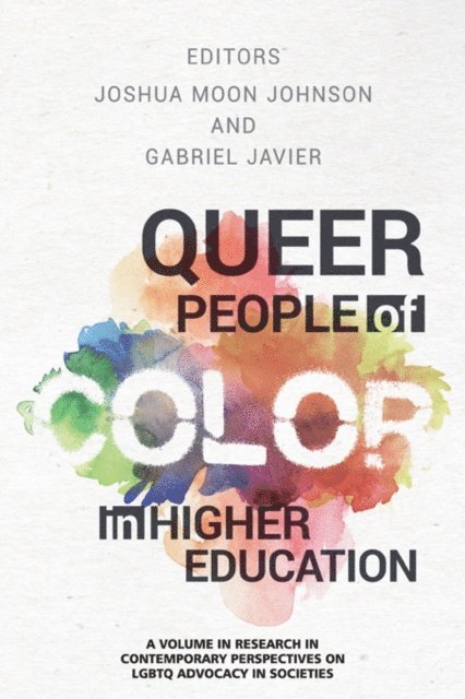 Gabriel Javier, Joshua Moon Johnson - Queer People of Color in Higher Education, E-bok