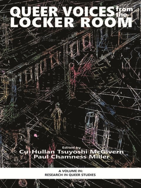 Paul Chamness Miller, Cu-Hullan Tsuyoshi McGivern - Queer Voices from the Locker Room, E-bok