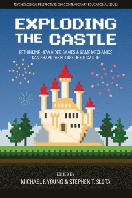 Stephen T. Slota, Michael F. Young - Exploding the Castle, E-bok