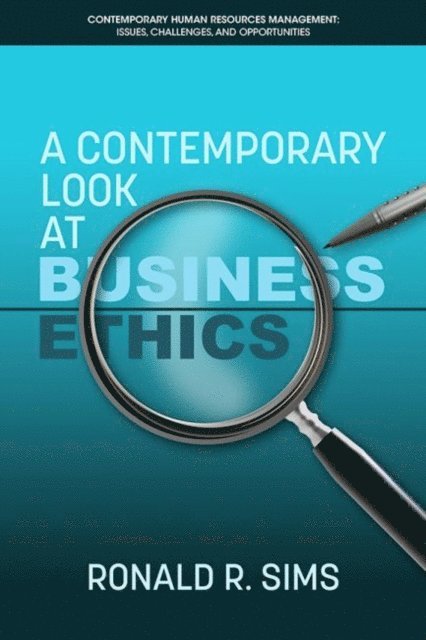 Ronald R. Sims - Contemporary Look at Business Ethics, E-bok