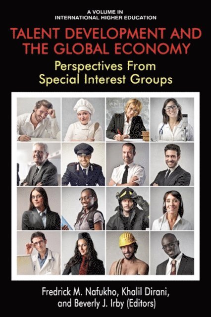 Beverly J. Irby, Khalil M. Dirani, Fredrick M. Nafukho - Talent Development and the Global Economy, E-bok