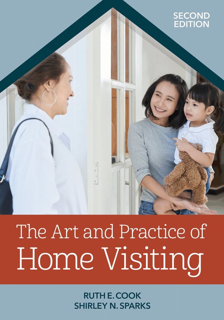 Ruth E Cook, Shirley N Sparks - Art and Practice of Home Visiting, Häftad