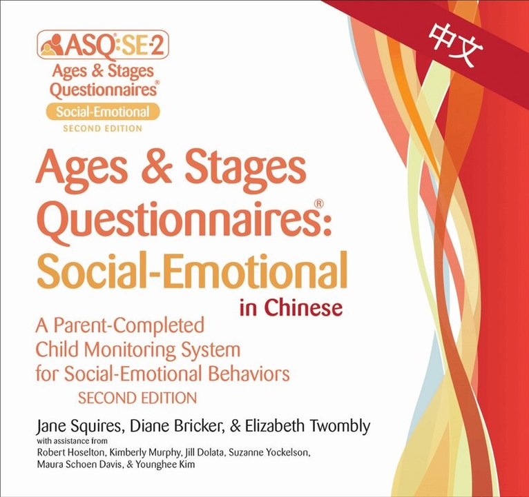 Jane Squires, Diane Bricker, Elizabeth Twombly - Ages & Stages Questionnaires®: Social-Emotional in Chinese (ASQ®:SE-2 Chinese). Tillgänglighet: Kommande