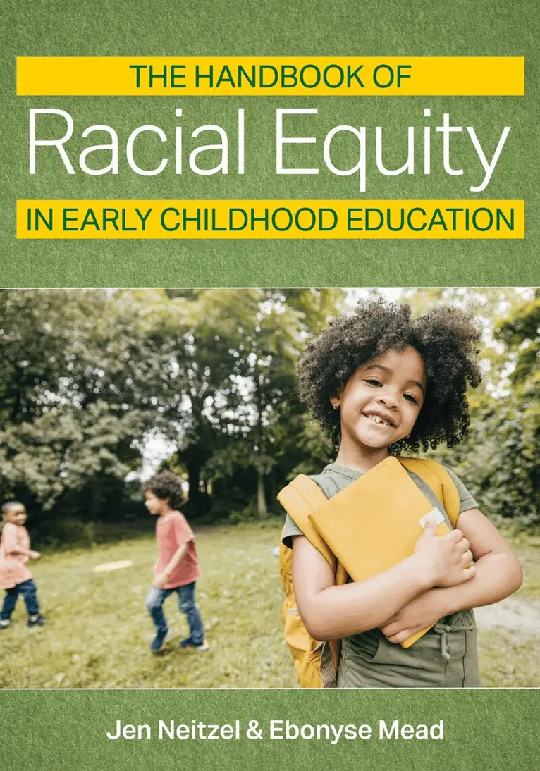 Jenn Neitzel, Ebonyse Mead - Handbook of Racial Equity in Early Childhood Education, Häftad. Tillgänglighet: Lägg i varukorg