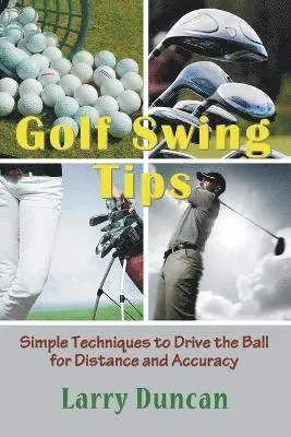 Larry Duncan - Golf Swing Tips, Häftad. Tillgänglighet: Lägg i varukorg