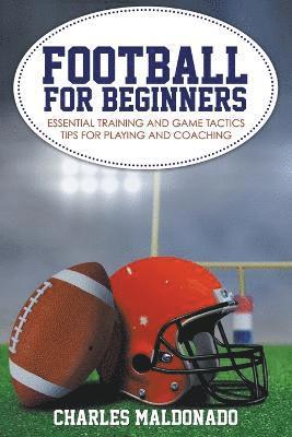 Charles Maldonado - Football For Beginners, Häftad. Tillgänglighet: Lägg i varukorg