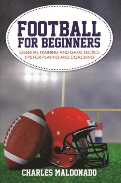 Charles Maldonado - Football For Beginners, E-bok. Tillgänglighet: Lägg i varukorg
