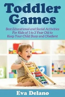 Eva Delano - Toddler Games, Häftad. Tillgänglighet: Lägg i varukorg