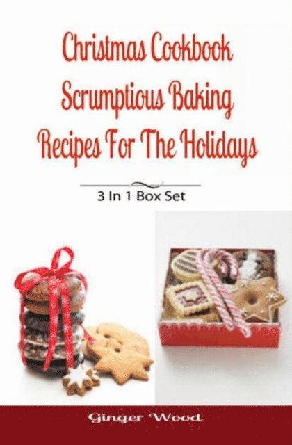 Ginger Wood - Christmas Cookbook: Scrumptious Baking Recipes For The Holidays, E-bok. Tillgänglighet: Lägg i varukorg