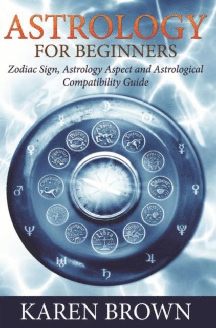 Karen Brown - Astrology For Beginners, E-bok