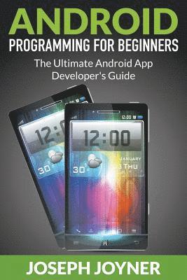 Joseph Joyner - Android Programming For Beginners, Häftad. Tillgänglighet: Lägg i varukorg