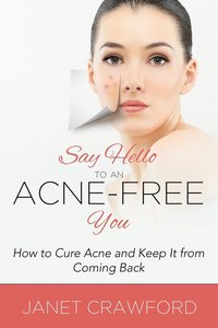 Say Hello to an Acne-Free You