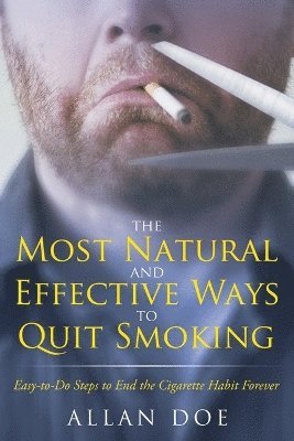 Most Natural and Effective Ways to Quit Smoking