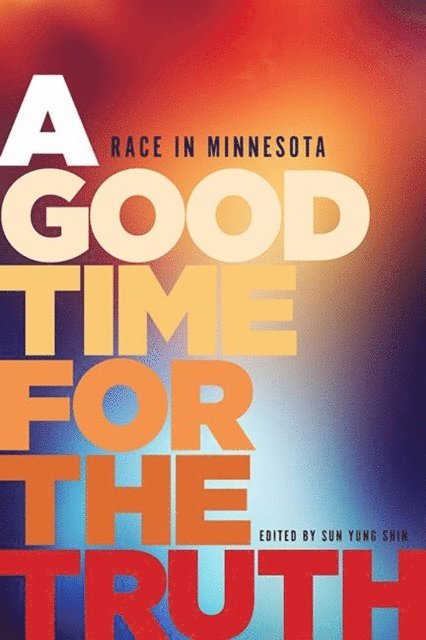 Sun Yung Shin - Good Time for the Truth, E-bok