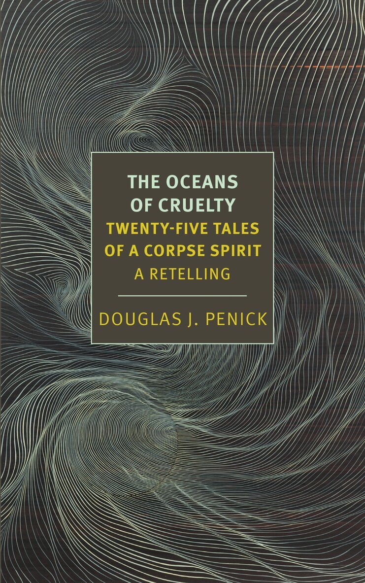 Douglas J. Penick - Oceans of Cruelty: Twenty-Five Tales of a Corpse-Spirit, Häftad