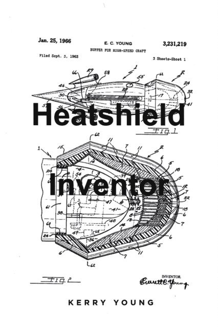 Kerry Young - Heatshield Inventor, E-bok