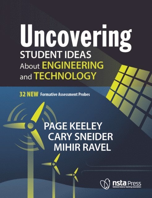 Mihir Ravel, Cary Sneider, Page Keeley - Uncovering Student Ideas About Engineering and Technology, E-bok