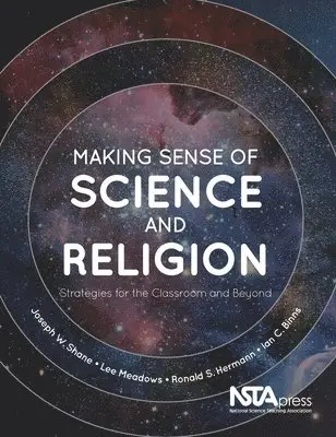 Joseph W. Shane, Lee Meadows, Ronald S. Hermann, Ian C. Binns - Making Sense of Science and Religion, Häftad. Tillgänglighet: Tillfälligt slut