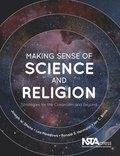 Making Sense of Science and Religion