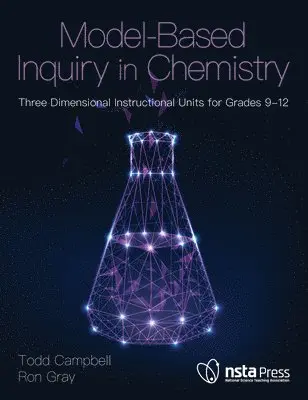 Ron Gray, Todd Campbell - Model-Based Inquiry in Chemistry, Häftad. Tillgänglighet: Tillfälligt slut