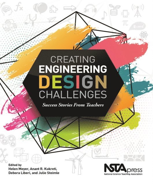Debora Liberi, Anant R. Kukreti, Helen Meyer - Creating Engineering Design Challenges, E-bok