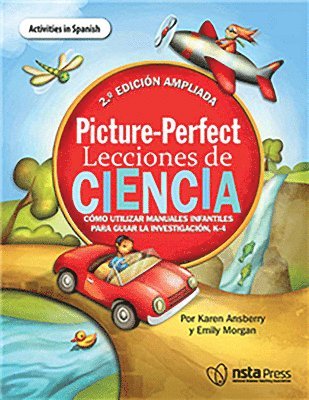 Karen Ansberry, Emily Morgan - Picture-Perfect Lecciones de Ciencia, SEGUNDA EDICIÓN AMPLIADA, 3-6, Häftad. Tillgänglighet: Tillfälligt slut