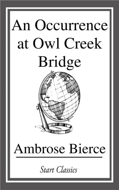 Ambrose Bierce - Occurrence at Owl Creek Bridge, E-bok