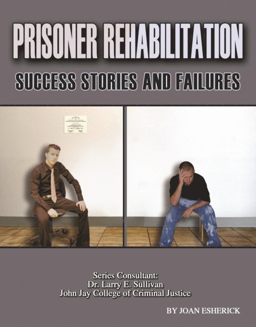Joan Esherick - Prisoner Rehabilitation: Success Stories And Failures, E-bok. Tillgänglighet: Lägg i varukorg