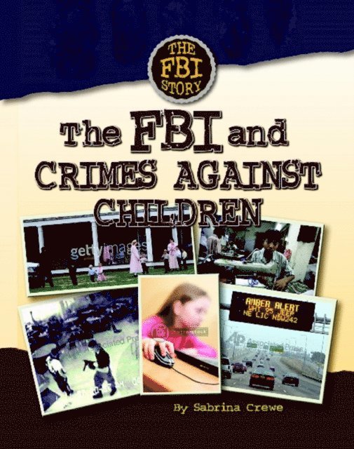 Sabrina Crewe - FBI and Crimes Against Children, E-bok