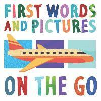 Margot Channing - First Words and Pictures: On the Go, Kartonnage