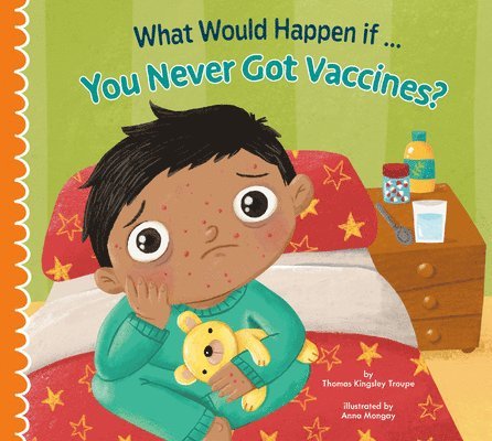 Thomas Kingsley Troupe - What Would Happen If You Never Got Vaccines?, Häftad