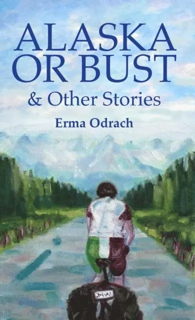 Erma Odrach - Alaska or Bust, E-bok. Tillgänglighet: Lägg i varukorg