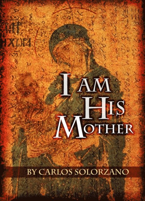 Carlos Solorzano - I Am His Mother, E-bok
