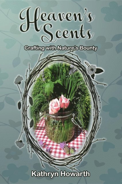 Kathryn Howarth - Heaven's Scents, E-bok