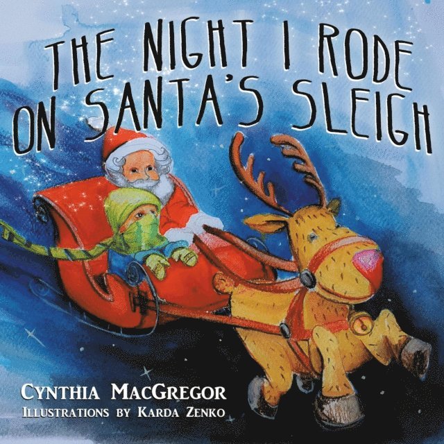 Cynthia MacGregor - Night I Rode on Santa's Sleigh, E-bok